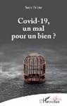 Suzie Peltier - Covid-19, un mal pour un bien ?