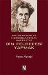 Recep Alpyagil - Din Felsefesi Yapmak