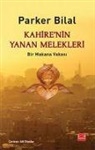 Parker Bilal - Kahirenin Yanan Melekleri