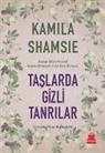 Kamila Shamsie - Taslarda Gizli Tanrilar