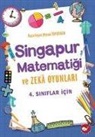 Hasan Topdemir - 4 .Siniflar Icin Singapur Matematigi ve Zeka Oyunlari
