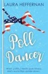 Laura Heffernan - Poll Dancer
