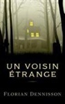 Florian Dennisson, Chambre Noire - Un voisin étrange