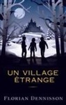 Florian Dennisson, Chambre Noire - Un village étrange