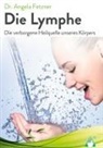 Angela Fetzner, Dr Angela Fetzner, AchielVerlag, Libri ad vitam, Libri ad vitam - Die Lymphe