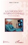 Michel E. Bertrand - La cardiologie interventionnelle