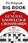Telegraph Media Group Ltd, Telegraph Media Group Ltd . - The Telegraph Big Book of General Knowledge Volume 1