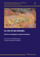 Cornelia Feyrer, Carmen Konzett-Firth, Eva Lavric - Le vin et ses émules