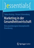 Tobias Kesting, Viviane Scherenberg - Marketing in der Gesundheitswirtschaft