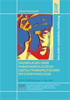 Gianni Francesetti, Ursula Grillmeier-Rehder, Pernter, Georg Pernter - Grundlagen einer phänomenologisch-gestalttherapeutischen Psychopathologie