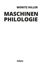 Moritz Hiller - Maschinenphilologie