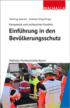 Henning Goersch, Kling, Andreas Kling, Wolfgang Stark - Kompetent und rechtssicher handeln: Einführung in den Bevölkerungsschutz
