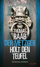 Thomas Raab - Der Metzger holt den Teufel