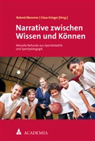 Krieger, Claus Krieger, Roland Messmer - Narrative zwischen Wissen und Können