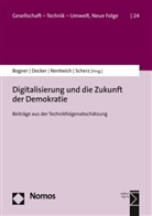 Alexander Bogner, Michael Decker, Michael Nentwich, Michael Nentwich u a, Constanze Scherz - Digitalisierung und die Zukunft der Demokratie
