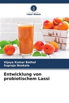 Vijaya Kumar Bathal, Supraja Nookala - Entwicklung von probiotischem Lassi