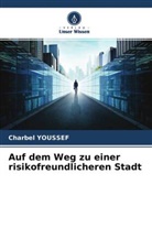Charbel Youssef - Auf dem Weg zu einer risikofreundlicheren Stadt