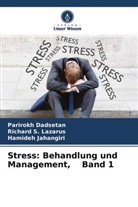 Parirokh Dadsetan, H Jahangiri, Hamideh Jahangiri, Richard S Lazarus, Richard S. Lazarus - Stress: Behandlung und Management, Band 1