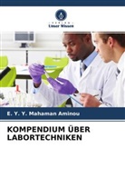 E Y Y Mahaman Aminou, E. Y. Y. Mahaman Aminou - KOMPENDIUM ÜBER LABORTECHNIKEN