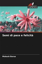 Mokesh Barua - Semi di pace e felicità