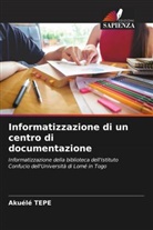 Akuélé Tepe - Informatizzazione di un centro di documentazione