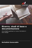 Norfadilah Kamaruddin - Ricerca, studi di base e documentazione