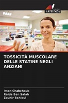 Zouhir Bahloul, Raida Ben Salah, Imen Chabchoub - TOSSICITÀ MUSCOLARE DELLE STATINE NEGLI ANZIANI