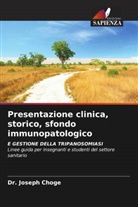 Dr. Joseph Choge, Joseph Choge - Presentazione clinica, storico, sfondo immunopatologico