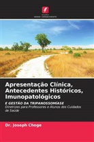 Dr. Joseph Choge, Joseph Choge - Apresentação Clínica, Antecedentes Históricos, Imunopatológicos