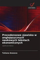 Tatiana Anosova - Precedensowe zjawiska w anglojezycznych naukowych tekstach ekonomicznych