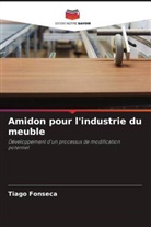 Tiago Fonseca - Amidon pour l'industrie du meuble