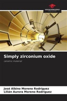 José Albino Moreno Rodríguez, Lilián Aurora Moreno Rodríguez - Simply zirconium oxide