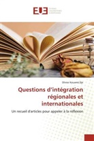 Olivier Kouamé Dje - Questions d'intégration régionales et internationales