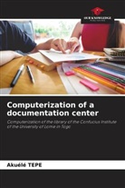 Akuélé Tepe - Computerization of a documentation center