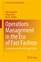 Hau-Ling Chan, Na Liu, Shuyun Ren - Operations Management in the Era of Fast Fashion