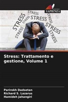 Parirokh Dadsetan, Hamideh Jahangiri, Richard S. Lazarus - Stress: Trattamento e gestione, Volume 1