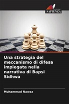 Muhammad Nawaz - Una strategia del meccanismo di difesa impiegata nella narrativa di Bapsi Sidhwa