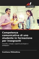 Svetlana Mikhalkina - Competenza comunicativa di uno studente in formazione per insegnanti