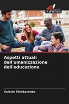 Valerie Shinkarenko - Aspetti attuali dell'umanizzazione dell'educazione