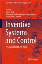 Zubair Baig, Selvanayaki Kolandapalayam Shanmugam, Selva Kolandapalayam Shanmugam et al, Pascal Lorenz, V. Suma - Inventive Systems and Control
