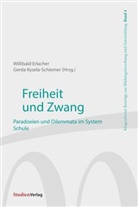 Dr Gerda Kysela-Schiemer, Dr. Willibald Erlacher, Willibald Erlacher, Gerda Kysela-Schiemer, Kysela-Schiemer, Gerda Kysela-Schiemer... - Freiheit und Zwang