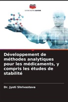 Dr. Jyoti Shrivastava, Jyoti Shrivastava - Développement de méthodes analytiques pour les médicaments, y compris les études de stabilité