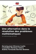 Andrés Fernando Barrios Bolaños, Luzmidian Martínez Valera, Darwing José Oliveros Cuello - Une alternative dans la résolution des problèmes mathématiques