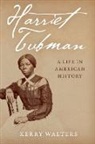 Kerry Walters - Harriet Tubman