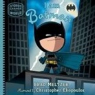 Christopher Eliopoulos, Brad Meltzer, Christopher Eliopoulos - I am Batman