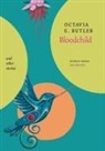 Octavia E Butler, Octavia E. Butler, Jesmyn Ward - Bloodchild and Other Stories
