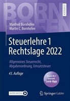 Manfred Bornhofen, Martin C Bornhofen, Martin C. Bornhofen - Steuerlehre 1 Rechtslage 2022, m. 1 Buch, m. 1 Beilage