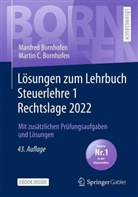 Manfred Bornhofen, Martin C Bornhofen, Martin C. Bornhofen - Lösungen zum Lehrbuch Steuerlehre 1 Rechtslage 2022, m. 1 Buch, m. 1 Beilage