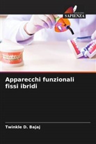 Twinkle D. Bajaj - Apparecchi funzionali fissi ibridi