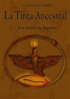 Antonio Arnau del Castillo - La Tinta Ancestral